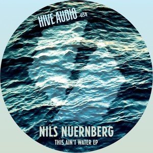 This Ain't Water (Original Mix)