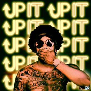 UP IT (Explicit)