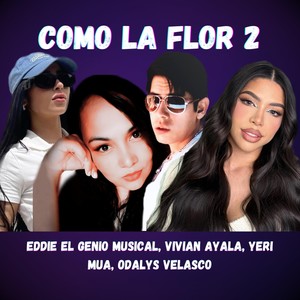 Como La Flor 2 (feat. Yeri Mua & Odalys Velasco)