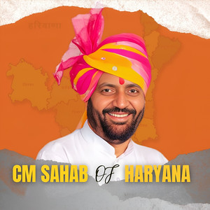 CM Sahab of Haryana