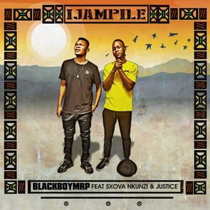 Ijampile (feat. Sxova Nkunzi & Justice The Music Freak) [Explicit]