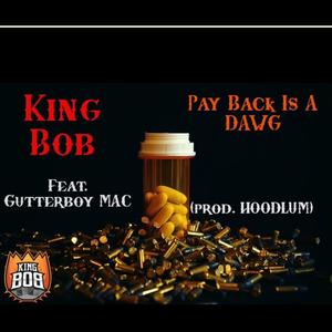 Payback Is A Dog (feat. GutterBoy MAC) [Explicit]