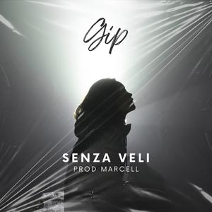 Senza Veli (feat. Gip & Marcell)