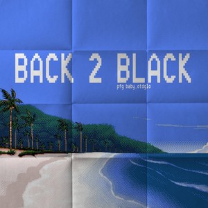 Back 2 Black (Explicit)