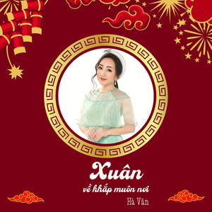 Xuân Về Khắp Muôn Nơi