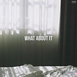 What About It (Explicit)