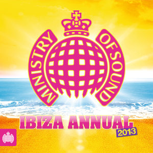 Ministry of Sound - Ibiza Annual 2013