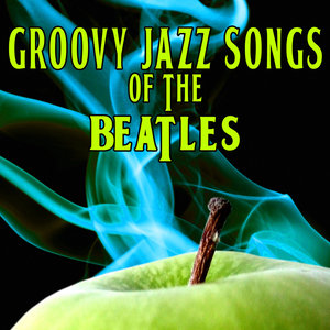Groovy Jazz Songs Of The Beatles (1968 Vinyl Version)