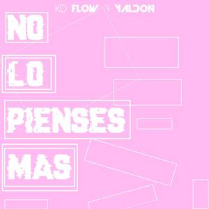 No Lo Pienses Mas (Explicit)