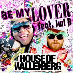 Be My Lover (feat. JWL B)