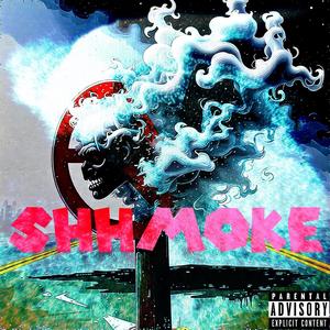 SHHMOKE (Explicit)