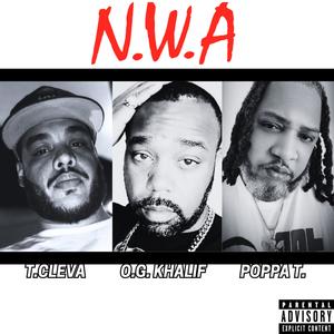 N.W.A. (feat. O.G. Khalif & Poppa T) (Explicit)