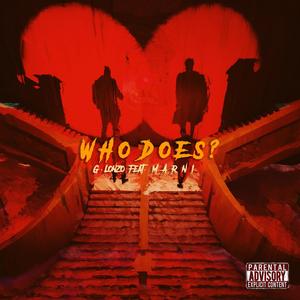 WHO DOES? (feat. M A R N I) (Explicit)