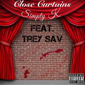 Close Curtains (feat. Trey Sav) [Explicit]