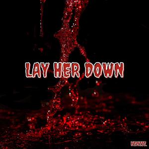 Lay Her Down (feat. Skylar Symone) [Explicit]