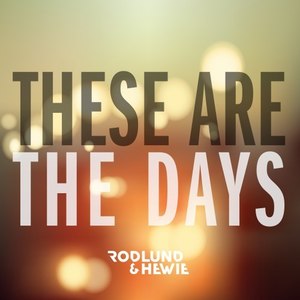 These Are the Days (Radio Edit)