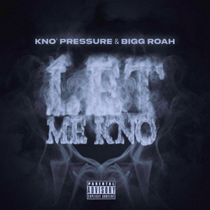 Let Me Kno (Explicit)