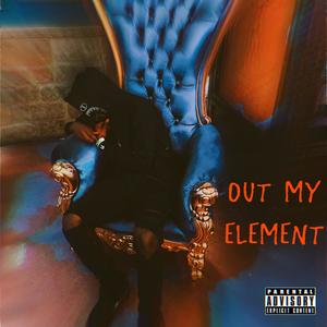 Out My Element (Explicit)