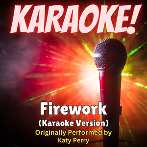 Firework (Karaoke Version Originally Performed by Katy Perry)
