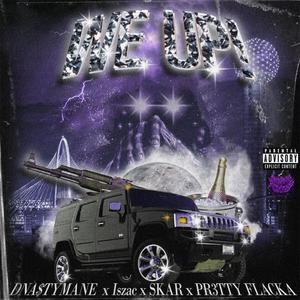 WE UP! (feat. Iszac, Pr3tty Flacka & SKAR) (Explicit)