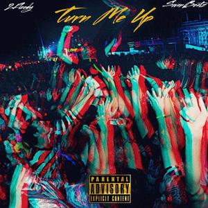 Turn Me Up (Explicit)