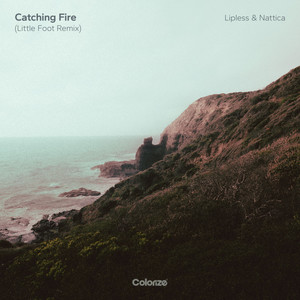 Catching Fire (Little Foot Extended Remix)
