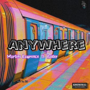 Anywhere (feat. Raider) [Explicit]