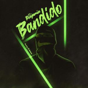 Bandido (feat. El Benjamin) (Explicit)