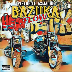 BAZUKA FLOW (Explicit)