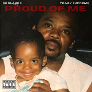 Proud of Me (feat. Tracy Supreme) (Explicit)