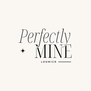 Perfectly Mine