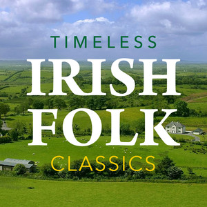 Timeless Irish Folk Classics