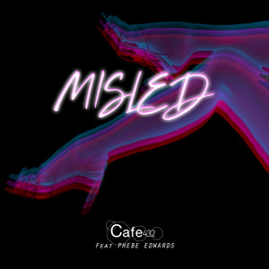 Cafe 432 - Misled (Radio Edit)