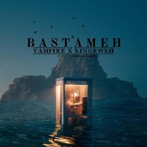 Bastameh (Explicit)