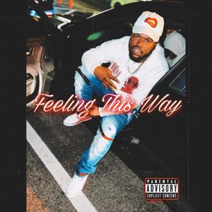 Feeling this way (Explicit)