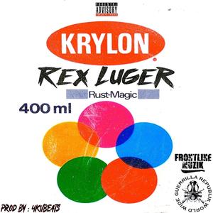 Krylon (feat. Rex Luger) [Explicit]