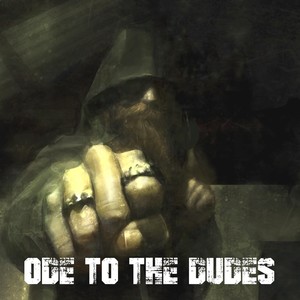 Ode to the Dudes (Explicit)