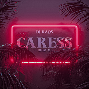 Caress (Remix)