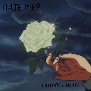 HATE ME? (feat. Swaee) (Explicit)
