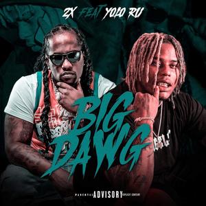 Big Dawg (Explicit)