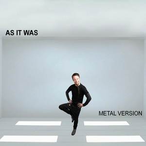 As It Was (Metal Version)