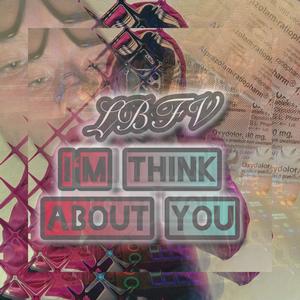 I'm think about you <222