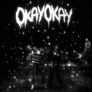 OKAY OKAY (Explicit)