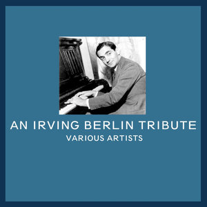 An Irving Berlin Tribute (Part 1)