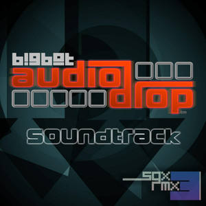 BigBot Audio Drop (Soundtrack)