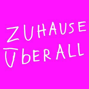 Zuhause Überall (feat. dia.X, Schmiddlfinga & The Allerlast) [Explicit]