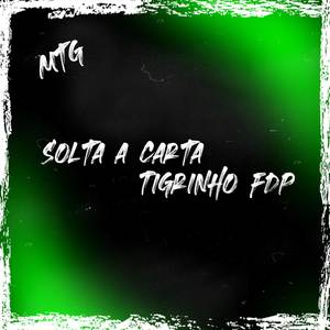 MTG - Solta A Carta Tigrinho FDP (Explicit)