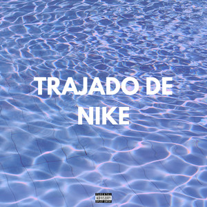 Trajado de Nike (Explicit)