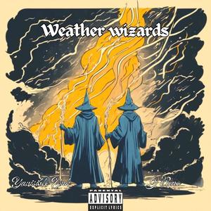 Weather Wizards (feat. J Reno) [Explicit]