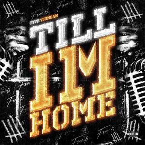 Till im home (Explicit)